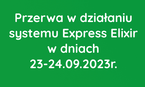 Przerwa w działaniu systemu Express Elixir w dniach 23-23.09.2023r.