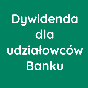 Dywidenda dla udziałowców Banku