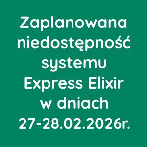 Zaplanowana niedostępność systemu Express Elixir w dniach 27-28 lutego 2026r.
